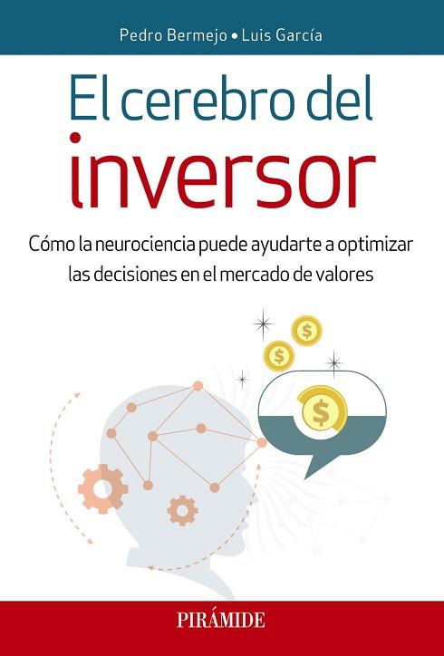 EL CEREBRO DEL INVERSOR | 9788436839982 | BERMEJO, PEDRO/GARCÍA, LUIS | Llibres Parcir | Librería Parcir | Librería online de Manresa | Comprar libros en catalán y castellano online
