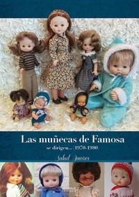 LAS MUÑECAS DE FAMOSA SE DIRIGEN...(1970-1980) | 9788416217809 | AMORES, SALUD | Llibres Parcir | Librería Parcir | Librería online de Manresa | Comprar libros en catalán y castellano online