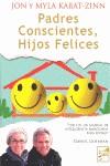 PADRES CONSCIENTES, HIJOS FELICE | 9788493843243 | KABAT-ZINN, JON | Llibres Parcir | Librería Parcir | Librería online de Manresa | Comprar libros en catalán y castellano online