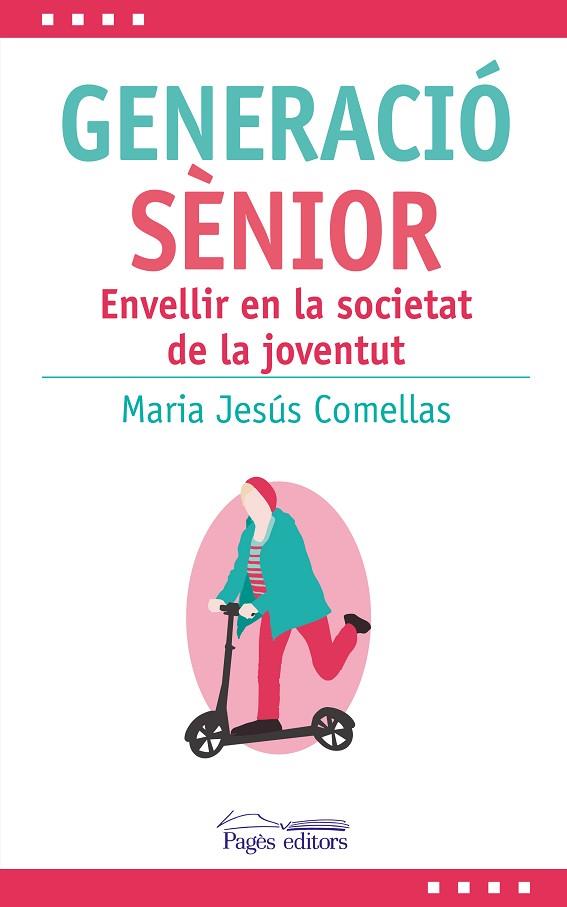 GENERACIÓ SÈNIOR | 9788413033808 | COMELLAS CARBÓ, MARIA JESÚS | Llibres Parcir | Llibreria Parcir | Llibreria online de Manresa | Comprar llibres en català i castellà online