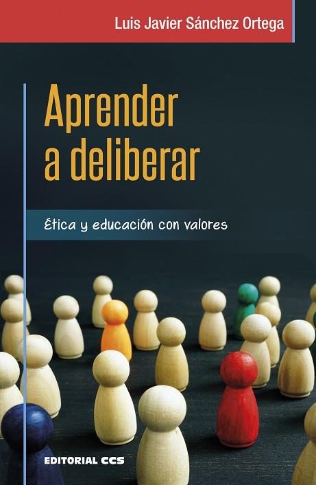 APRENDER A DELIBERAR | 9788413791289 | SÁNCHEZ ORTEGA, LUIS JAVIER | Llibres Parcir | Librería Parcir | Librería online de Manresa | Comprar libros en catalán y castellano online