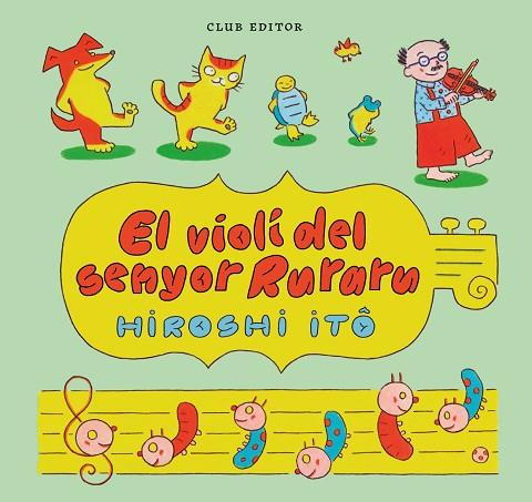 EL VIOLÍ DEL SENYOR RURARU | 9788473294423 | ITÔ, HIROSHI | Llibres Parcir | Librería Parcir | Librería online de Manresa | Comprar libros en catalán y castellano online