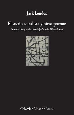 EL SUEÑO SOCIALISTA Y OTROS POEMAS | 9788498953572 | LONDON, JACK | Llibres Parcir | Librería Parcir | Librería online de Manresa | Comprar libros en catalán y castellano online