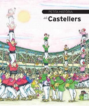 Petita història dels castellers | 9788499791159 | Duran i Riu, Fina/París, Jordi | Llibres Parcir | Llibreria Parcir | Llibreria online de Manresa | Comprar llibres en català i castellà online
