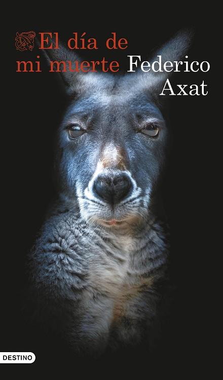 EL DÍA DE MI MUERTE | 9788423367368 | AXAT, FEDERICO | Llibres Parcir | Llibreria Parcir | Llibreria online de Manresa | Comprar llibres en català i castellà online