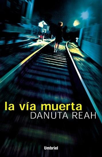 LA VIA MUERTA | 9788495618207 | REAH | Llibres Parcir | Librería Parcir | Librería online de Manresa | Comprar libros en catalán y castellano online