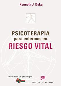 PSICOTERAPIA PARA ENFERMOS EN RIESGO VITAL | 9788433023834 | DOKA KENNETH | Llibres Parcir | Librería Parcir | Librería online de Manresa | Comprar libros en catalán y castellano online
