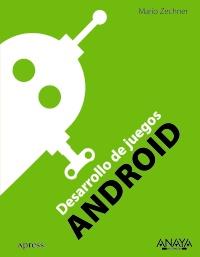 ANDROID DESARROLLO DE JUEGOS | 9788441530355 | ZECHNER MARIO | Llibres Parcir | Llibreria Parcir | Llibreria online de Manresa | Comprar llibres en català i castellà online