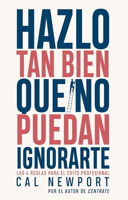 HAZLO TAN BIEN QUE NO PUEDAN IGNORARTE | 9788411002738 | NEWPORT, CAL | Llibres Parcir | Librería Parcir | Librería online de Manresa | Comprar libros en catalán y castellano online