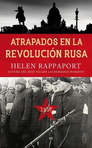 ATRAPADOS EN LA REVOLUCIÓN RUSA, 1917 | 9788490615263 | RAPPAPORT, HELEN | Llibres Parcir | Librería Parcir | Librería online de Manresa | Comprar libros en catalán y castellano online
