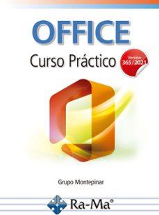OFFICE. CURSO PRÁCTICO. (VERSIÓN 365 / 2021) | 9791388059407 | GRUPO MONTEPINAR | Llibres Parcir | Librería Parcir | Librería online de Manresa | Comprar libros en catalán y castellano online