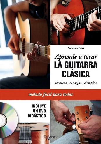 APRENDE A TOCAR LA GUITARRA CLASICA + DVD | 9788431550240 | RODA F | Llibres Parcir | Librería Parcir | Librería online de Manresa | Comprar libros en catalán y castellano online