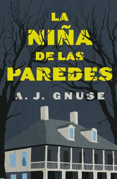 LA NIÑA DE LAS PAREDES | 9788416517831 | GNUSE, A. J. | Llibres Parcir | Librería Parcir | Librería online de Manresa | Comprar libros en catalán y castellano online