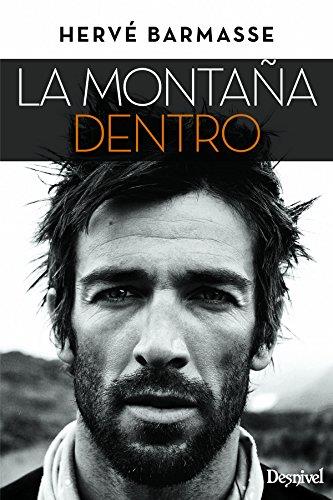LA MONTAÑA DENTRO | 9788498293548 | BARMASSE HERVE | Llibres Parcir | Llibreria Parcir | Llibreria online de Manresa | Comprar llibres en català i castellà online