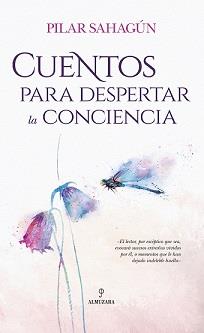 CUENTOS PARA DESPERTAR LA CONCIENCIA | 9788417558147 | SAHAGUN,PILAR | Llibres Parcir | Llibreria Parcir | Llibreria online de Manresa | Comprar llibres en català i castellà online