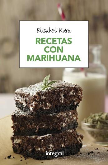 RECETAS CON MARIHUANA | 9788491180692 | RIERA MILLAN, ELISABET | Llibres Parcir | Librería Parcir | Librería online de Manresa | Comprar libros en catalán y castellano online