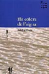 ELS COLORS DE L AIGUA | 9788484374794 | ISIDRE GRAU | Llibres Parcir | Librería Parcir | Librería online de Manresa | Comprar libros en catalán y castellano online