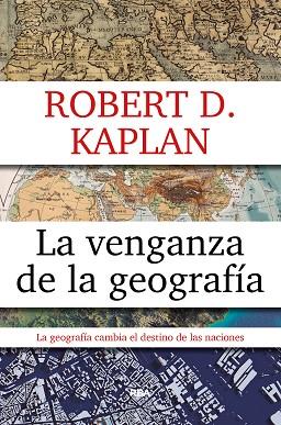 LA VENGANZA DE LA GEOGRAFIA | 9788490567906 | KAPLAN , ROBERT D. | Llibres Parcir | Llibreria Parcir | Llibreria online de Manresa | Comprar llibres en català i castellà online
