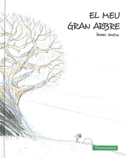 EL MEU GRAN ARBRE | 9788416578054 | GOLDSTYN, JACQUES | Llibres Parcir | Llibreria Parcir | Llibreria online de Manresa | Comprar llibres en català i castellà online