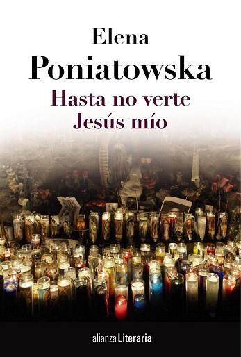 HASTA NO VERTE JESÚS MÍO | 9788420684789 | PONIATOWSKA, ELENA | Llibres Parcir | Llibreria Parcir | Llibreria online de Manresa | Comprar llibres en català i castellà online