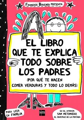 EL LIBRO QUE TE EXPLICA TODO SOBRE LOS PADRES | 9788467523034 | BOUCHER, FRANÇOISE | Llibres Parcir | Llibreria Parcir | Llibreria online de Manresa | Comprar llibres en català i castellà online
