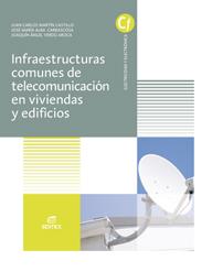 INFRAESTRUCTURAS COMUNES DE TELECOMUNICACIONES EN VIVIENDAS Y EDIFICIOS | 9788491618744 | MARTÍN CASTILLO, JUAN CARLOS / ALBA CARRASCOSA, JOSÉ MARÍA / VERDÚ AROCA, JOAQUÍN ÁNGEL | Llibres Parcir | Librería Parcir | Librería online de Manresa | Comprar libros en catalán y castellano online