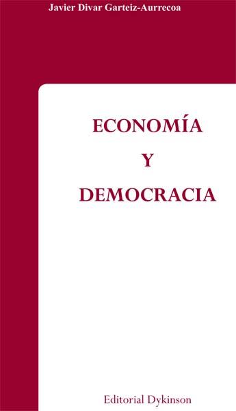 ECONOMÍA Y DEMOCRACIA | 9788490317433 | DIVAR GARTEIZ-AURRECOA, JAVIER | Llibres Parcir | Llibreria Parcir | Llibreria online de Manresa | Comprar llibres en català i castellà online