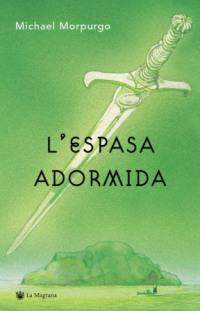 L'ESPASA ADORMIDA | 9788478712595 | MORPUGO MICHAEL | Llibres Parcir | Librería Parcir | Librería online de Manresa | Comprar libros en catalán y castellano online