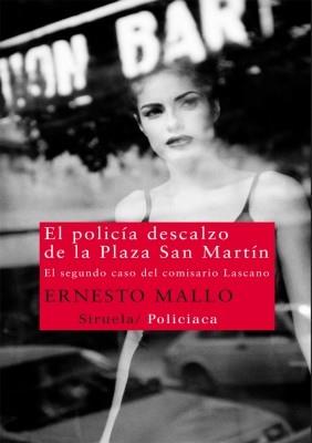 EL POLICIA DESCALZO DE LA PLAZA SAN MARTIN seg caso Lascano | 9788498416121 | ERNESTO MALLO | Llibres Parcir | Llibreria Parcir | Llibreria online de Manresa | Comprar llibres en català i castellà online