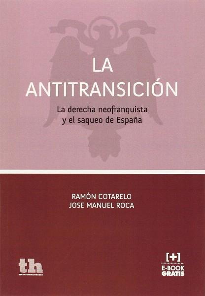 LA ANTITRANSICION | 9788416349470 | COTARELO, RAMON / ROCA, JODE MANUEL | Llibres Parcir | Librería Parcir | Librería online de Manresa | Comprar libros en catalán y castellano online