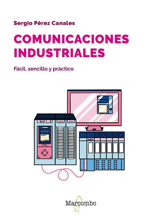 COMUNICACIONES INDUSTRIALES | 9788426737205 | PÉREZ CANALES, SERGIO | Llibres Parcir | Llibreria Parcir | Llibreria online de Manresa | Comprar llibres en català i castellà online