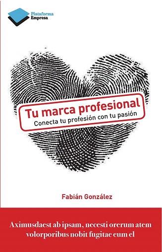 TU MARCA PROFESIONAL | 9788415880356 | GONZÁLEZ H., FABIÁN | Llibres Parcir | Librería Parcir | Librería online de Manresa | Comprar libros en catalán y castellano online