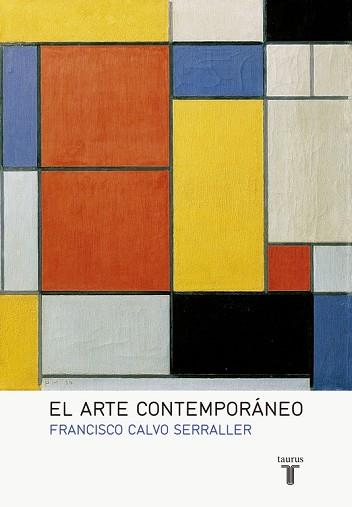 EL ARTE CONTEMPORÁNEO | 9788430617128 | CALVO SERRALLER,FRANCISCO | Llibres Parcir | Llibreria Parcir | Llibreria online de Manresa | Comprar llibres en català i castellà online