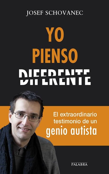YO PIENSO DIFERENTE | 9788490612217 | SCHOVANEC, JOSEF | Llibres Parcir | Librería Parcir | Librería online de Manresa | Comprar libros en catalán y castellano online