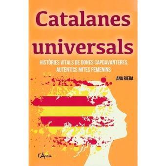 CATALANES UNIVERSALES | 9788494836442 | ANA RIERA | Llibres Parcir | Llibreria Parcir | Llibreria online de Manresa | Comprar llibres en català i castellà online