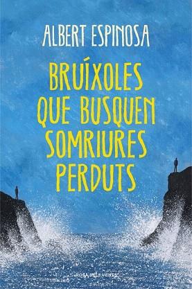 BRÚIXOLES QUE BUSQUEN SOMRIURES PERDUTS | 9788401388491 | ESPINOSA,ALBERT | Llibres Parcir | Llibreria Parcir | Llibreria online de Manresa | Comprar llibres en català i castellà online