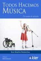 TODOS HACEMOS MÚSICA | 9788417581909 | MARTIN NIEDENTHAL, RALF | Llibres Parcir | Llibreria Parcir | Llibreria online de Manresa | Comprar llibres en català i castellà online