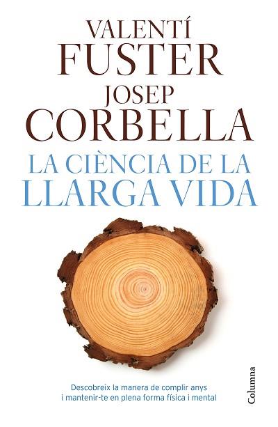 LA CIÈNCIA DE LA LLARGA VIDA | 9788466421645 | VALENTI FUSTER DE CARULLA/CORBELLA, JOSEP | Llibres Parcir | Llibreria Parcir | Llibreria online de Manresa | Comprar llibres en català i castellà online
