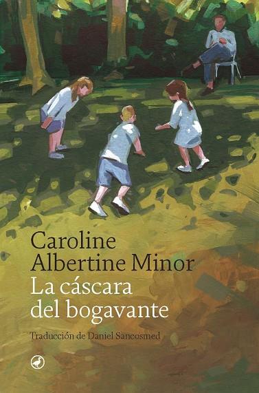 LA CÁSCARA DEL BOGAVANTE | 9788418800511 | CAROLINE ALBERTINE MINOR | Llibres Parcir | Librería Parcir | Librería online de Manresa | Comprar libros en catalán y castellano online