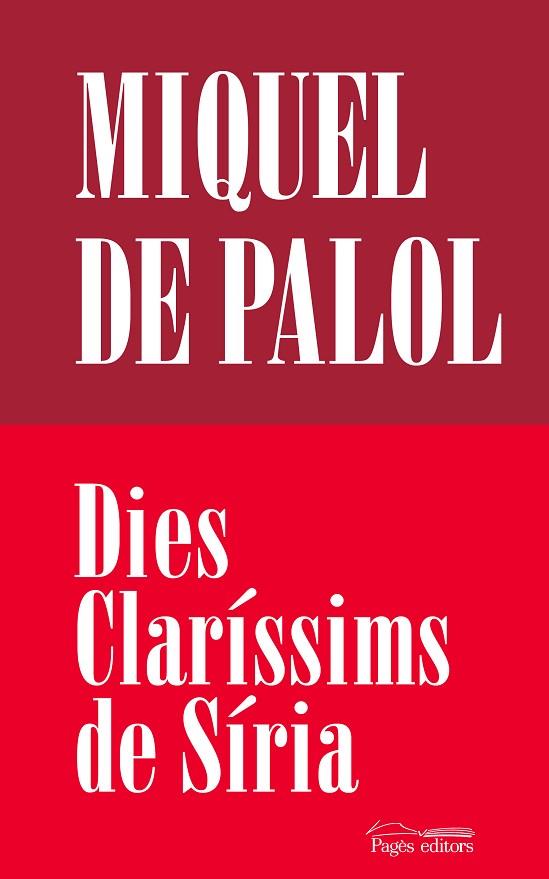 DIES CLARÍSSIMS DE SÍRIA | 9788413035062 | PUJOL I PALOL, MIQUEL | Llibres Parcir | Librería Parcir | Librería online de Manresa | Comprar libros en catalán y castellano online