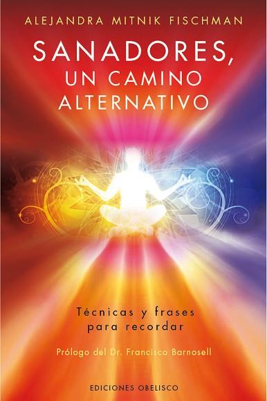SANADORES, UN CAMINO ALTERNATIVO | 9788416192571 | MITNIK FISCHMAN, ALEJANDRA | Llibres Parcir | Librería Parcir | Librería online de Manresa | Comprar libros en catalán y castellano online