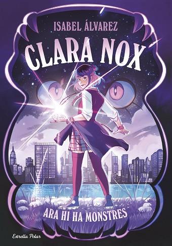 CLARA NOX 1. ARA HI HA MONSTRES | 9791387782634 | ÁLVAREZ, ISABEL | Llibres Parcir | Librería Parcir | Librería online de Manresa | Comprar libros en catalán y castellano online