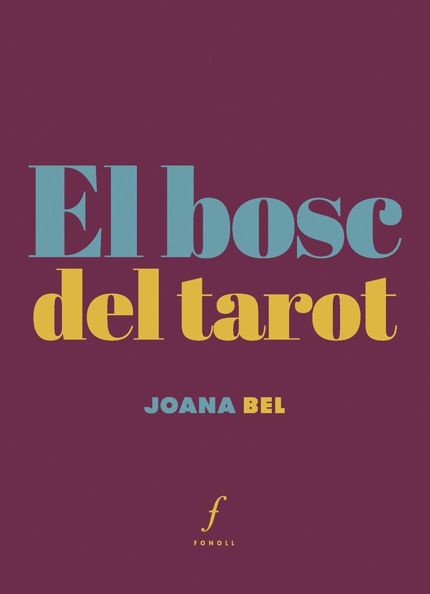 EL BOSC DEL TAROT | 9788410220317 | BEL I OLEART, JOANA | Llibres Parcir | Librería Parcir | Librería online de Manresa | Comprar libros en catalán y castellano online