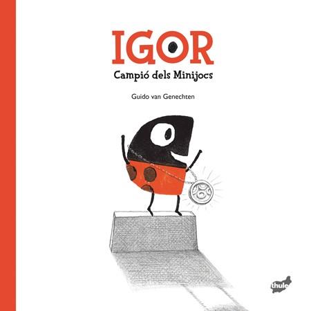 IGOR CAMPIO DELS MINIJOCS | 9788415357872 | VAN GENECHTEN, GUIDO | Llibres Parcir | Llibreria Parcir | Llibreria online de Manresa | Comprar llibres en català i castellà online