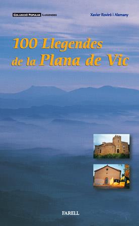 100 LLEGENDES DE LA PLANA DE VIC | 9788493041878 | ROVIRO I ALEMANY | Llibres Parcir | Llibreria Parcir | Llibreria online de Manresa | Comprar llibres en català i castellà online