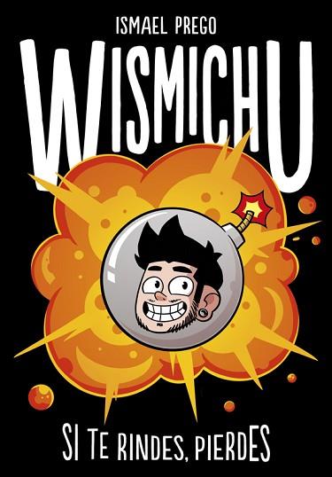 WISMICHU. SI TE RINDES, PIERDES | 9788490435700 | WISMICHU | Llibres Parcir | Llibreria Parcir | Llibreria online de Manresa | Comprar llibres en català i castellà online