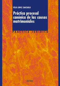 PRACTICA PROCESAL CANONICA DE LAS CAUSAS MATRIMONIALES | 9788430938186 | LOPEZ ZARZUELO | Llibres Parcir | Librería Parcir | Librería online de Manresa | Comprar libros en catalán y castellano online