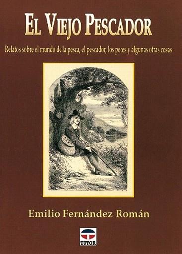 VIEJO PESCADOR | 9788479022426 | FERNANDEZ ROMAN | Llibres Parcir | Llibreria Parcir | Llibreria online de Manresa | Comprar llibres en català i castellà online