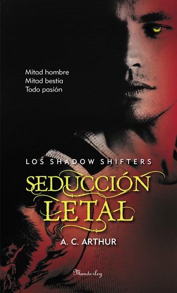 SEDUCCIÓN LETAL (LOS SHADOW SHIFTERS 2) | 9788483655863 | ARTHUR,A. C. | Llibres Parcir | Librería Parcir | Librería online de Manresa | Comprar libros en catalán y castellano online