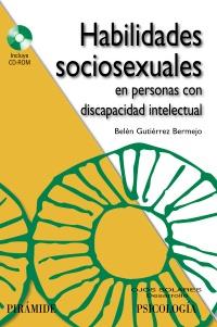 HABILIDADES SOCIOSEXUALES EN PERSONAS CON DISCAPACIDAD INTE | 9788436823301 | BELEN GUTIERREZ BERMEJO | Llibres Parcir | Llibreria Parcir | Llibreria online de Manresa | Comprar llibres en català i castellà online